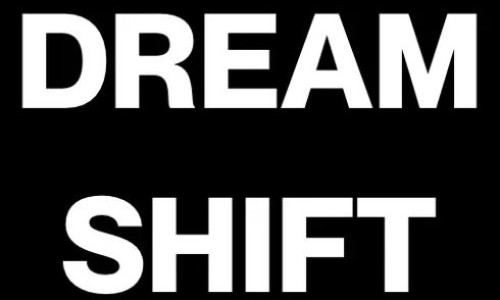 DREAMSHIFT